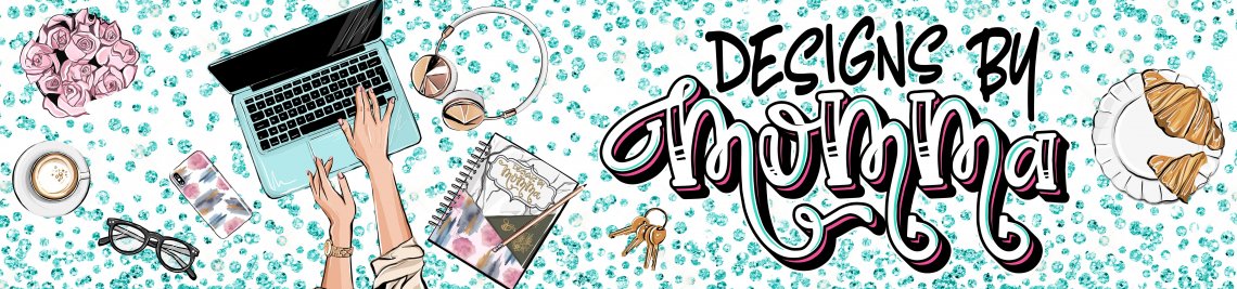 Designs by Momma Profile Banner