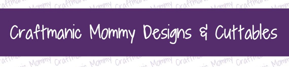 Craftmanic Mommy Profile Banner