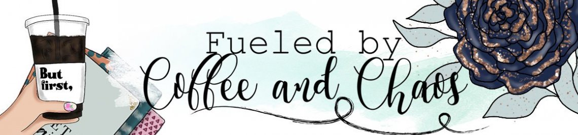 Fueled by Coffee & Chaos Profile Banner