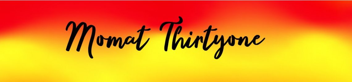 MOMAT THIRTYONE Profile Banner